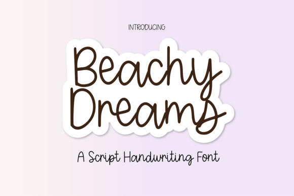 Beachy Dreams: The Handwritten Font for a Warm, Authentic Feel