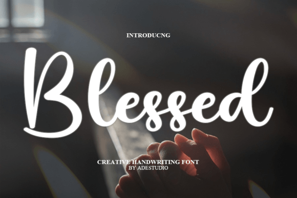 The Quiet Charm of Blessed: A Font for Personal Touches
