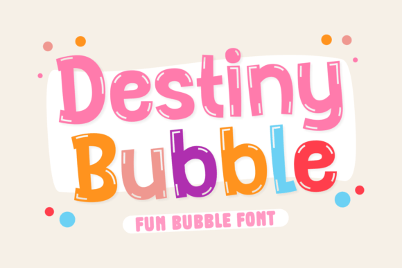Why Destiny Bubble Font is Your Next Go-To for Playful Design